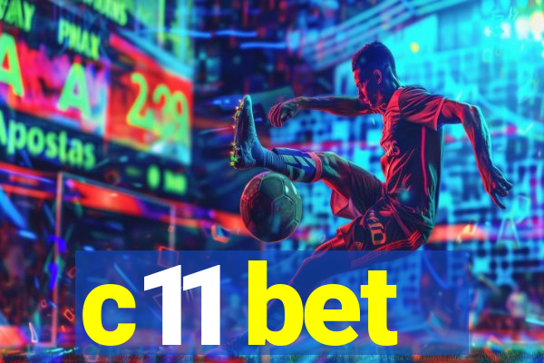 c11 bet